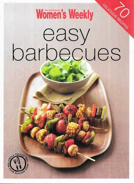 Easy Barbecues: 70 Delicious Recipes