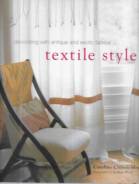 Textile Style: Decorating With Antique and Exotic Fabrics