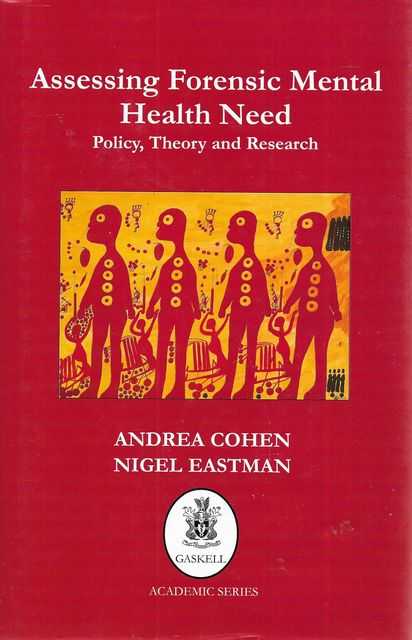 Assessing Forensic Mental Health Need: Policy, Theory and Research