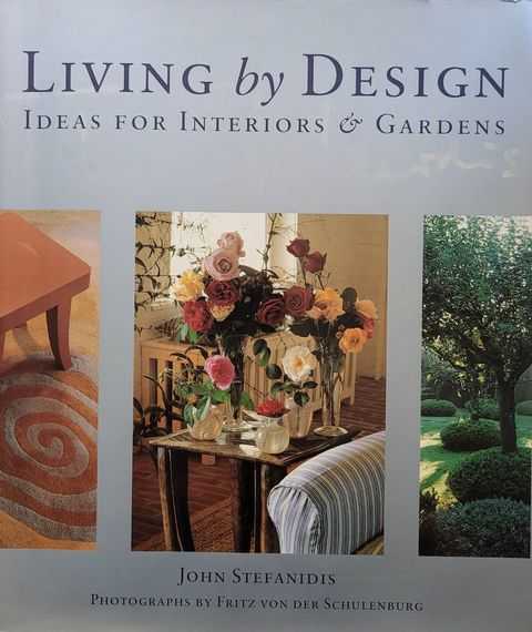 Living By Design: Ideas or Interiors & Gardens