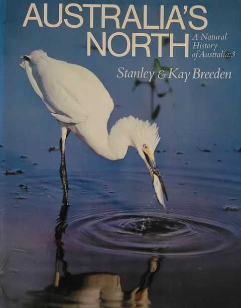 Australia's North: A Natural History of Australia: 3