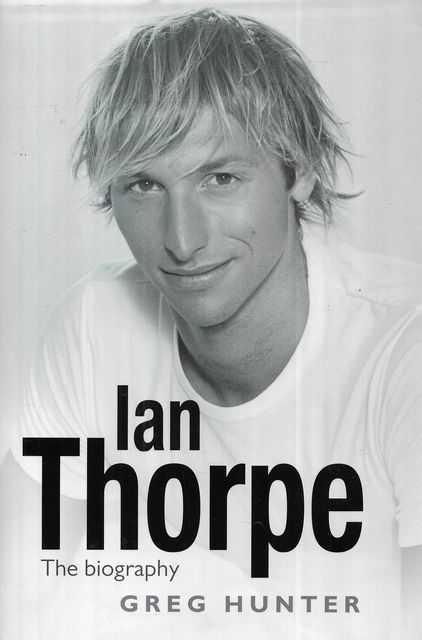 Ian Thorpe: The Biography