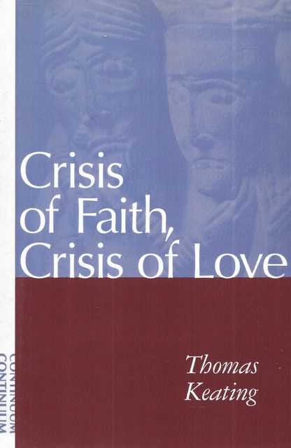 Crisis of Faith, Crisis of Love