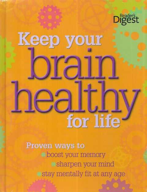 Keep Your Brain Healthy for Life: Proven Ways to Boost Your Memory; Sharpen Your Mind; Stay Mentally Fit at any Age [Still Sealed]
