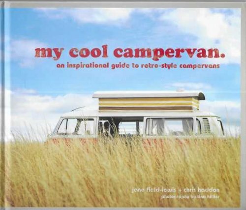 My Cool Campervan: An Inspirational Guide to Retro-Style Campervans