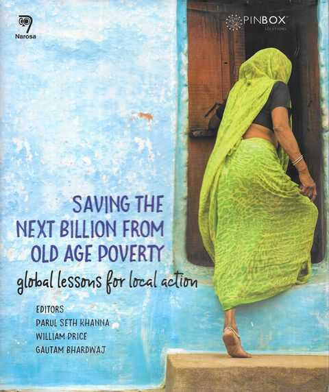 Saving the Next Billion from Old Age Poverty: : Global Lessons for Local Actions