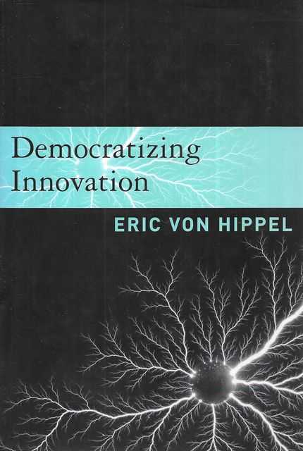 Democratizing Innovation