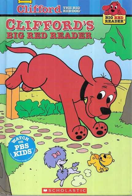Clifford's Big Red Reader: The Big Leaf Pile; The Dog Who Cried Woof!; The Runaway Rabbit; The Show-And-Tell Suprise; The Stormy Day Rescue; Tummy Trouble