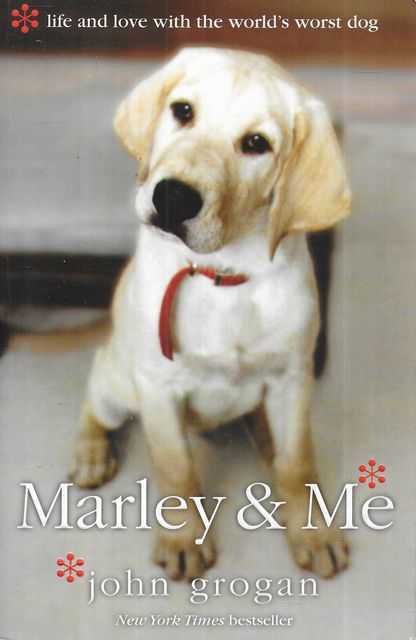 Marley & Me - Life and Love with the World's Worst Dog