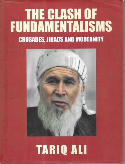 The Clash of Fundamentalisms: Crusades, Jihads and Modernity