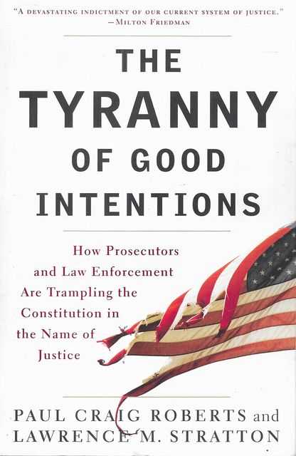 The Tyranny of Good Intentions