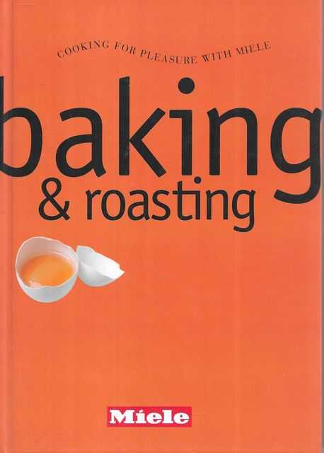 Miele: Baking & Roasting - Cooking for pleasure with Miele