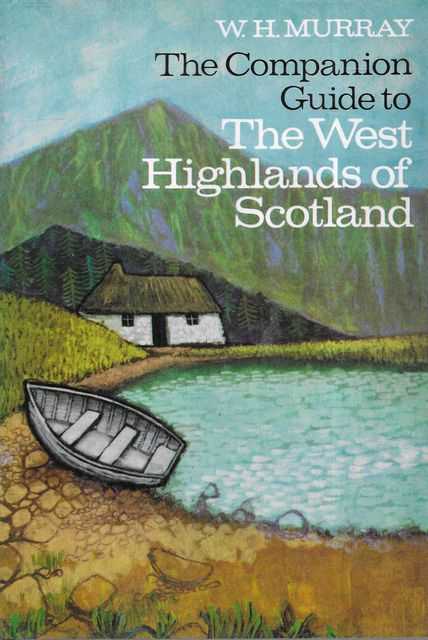 The Companion Guide to The West Highlands of Scotland: The Seaboard from Kintyre to Cape Wrath
