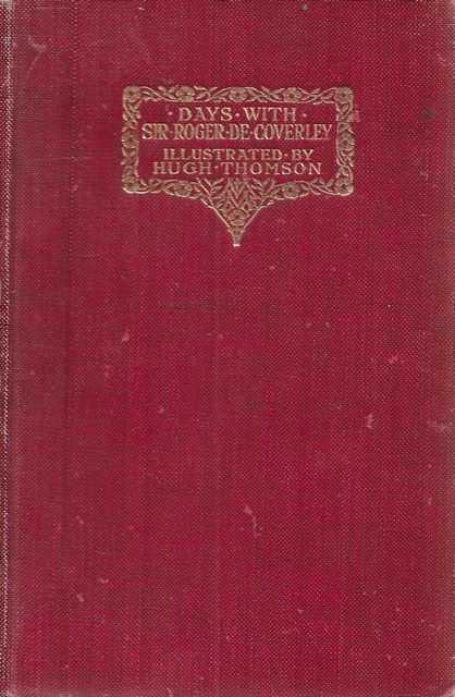 Days with Sir Roger De Coverley - A Reprint from the Spectator