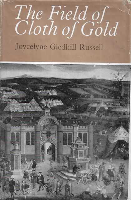 The Field of Cloth of Gold : Men And Manners In 1520
