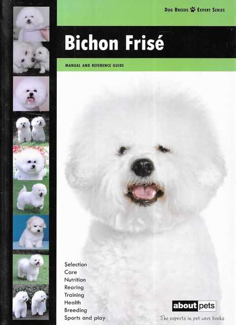 Bichon Frise Manual and Reference Guide [Dog Breeds Expert Series]