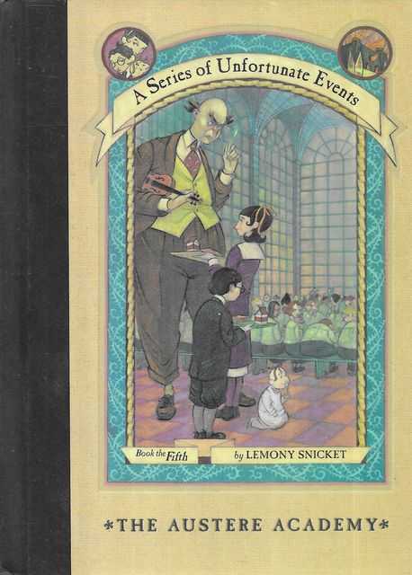 A Series of Unfortunate Events Book Five: The Austere Academy