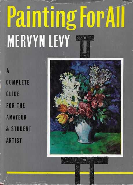 Painting for All: A Complete Guide for the Amateur & Student Artist