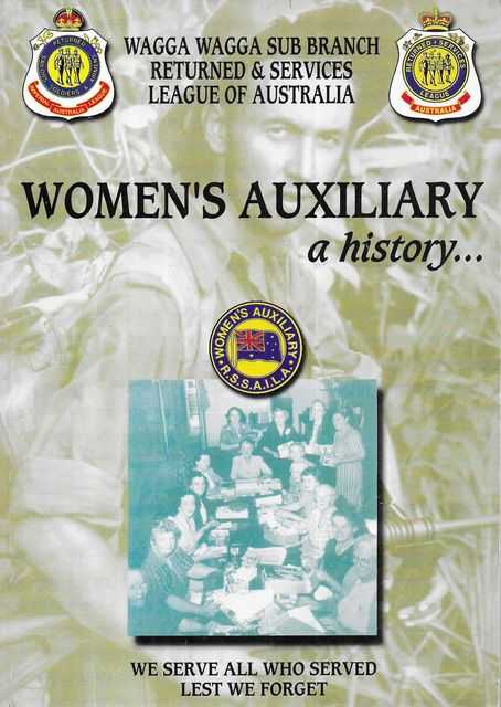 Wagga Wagga Sub Branch Returned & Services League of Australia: Women's Auxiliary - A History