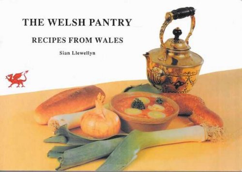 The Welsh Pantry: Recipes from Wales
