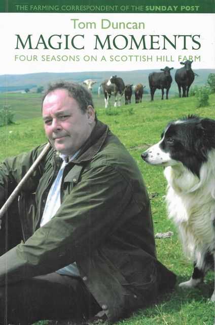 Magic Moments: Four Seasons on a Scottish Hill Farm