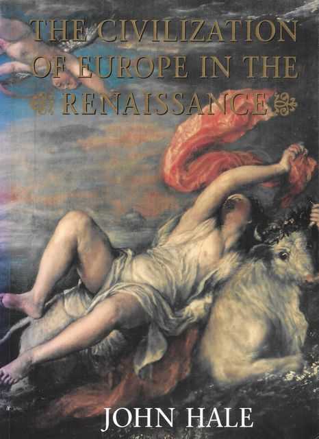 The Civilization of Europe in the Renaissance