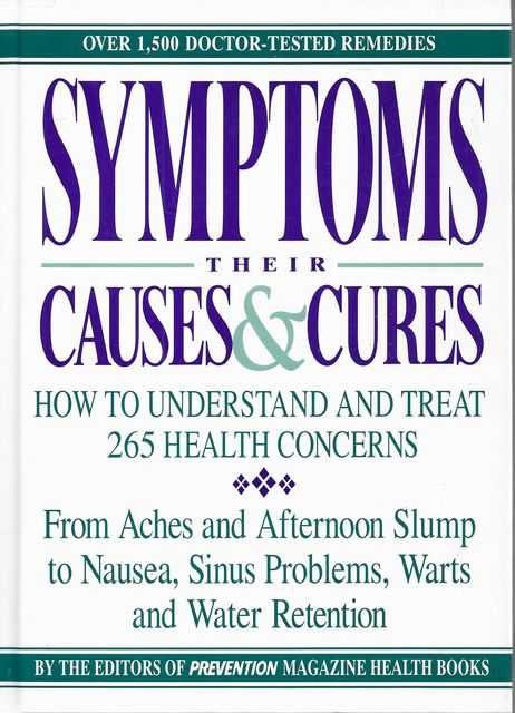 Symptoms: Their Causes & Cures: How to Understand and Treat 265 Health Problems