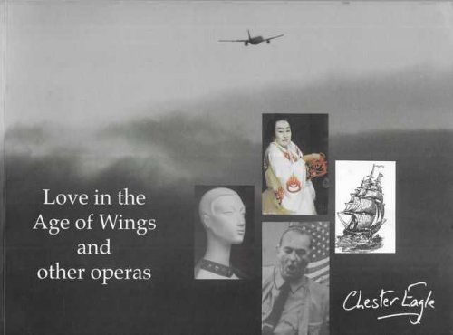 Love in the Age of Wings and Other Operas