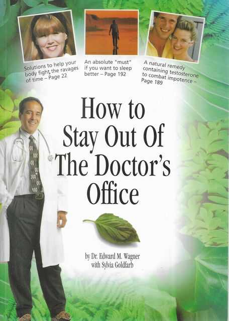 How To Stay Out of The Doctor's Office: An Encyclopedia for Alternative Healing