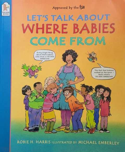 Let's Talk About Where Babies Come From: A Book About Eggs, Sperm, Birth, Babies and Families