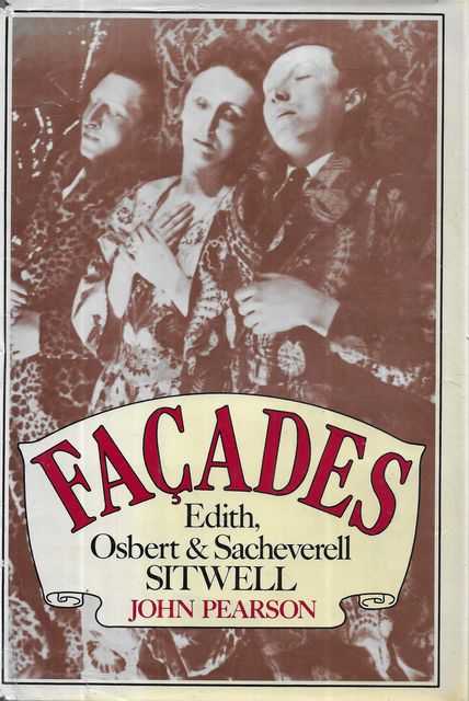 Facades: Edith, Osbert & Sacheverell Sitwell