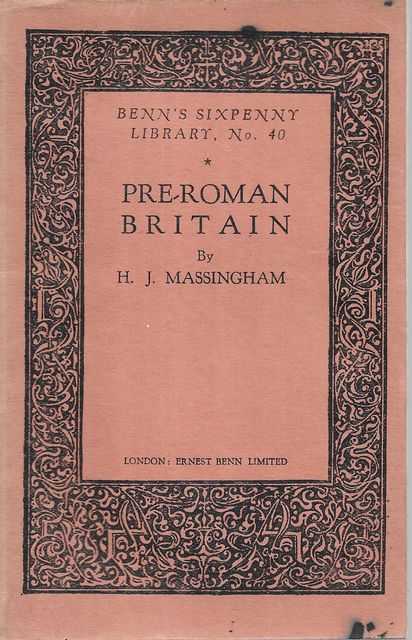 Pre-Roman Britain [Benn's Sixpenny Library No. 40]