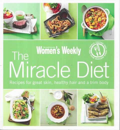 The Miracle Diet: Recipes for Great Skin, Healthy Hair and A Trim Body