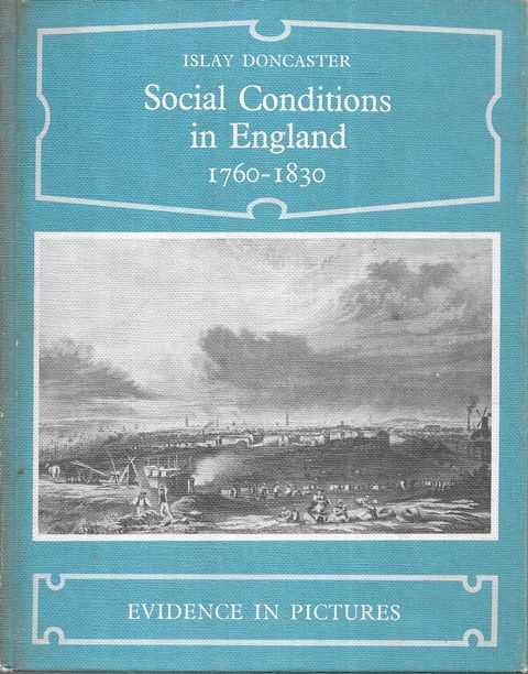 Social Conditions in England 1760-1830 [Evidence in Pictures Series]