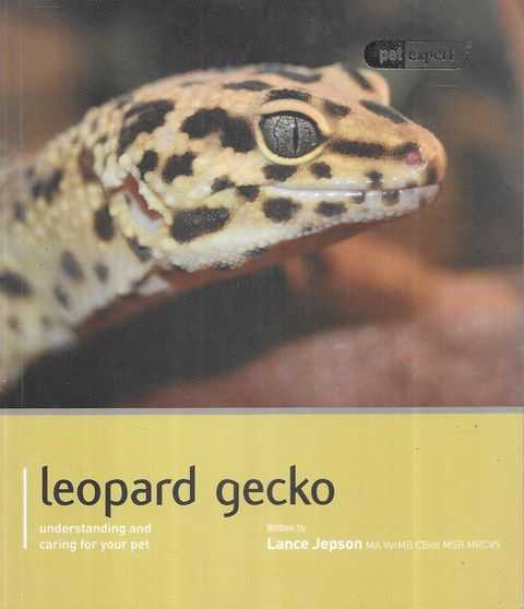 Pet Expert: Leopard Gecko: Understanding and Caring for Your Pet