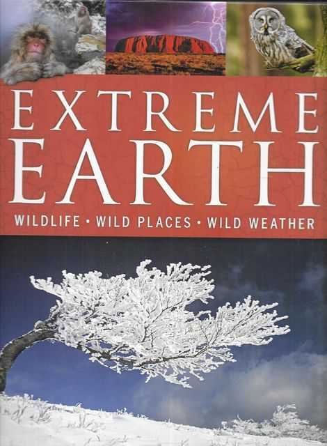 Extreme Earth: Wildlife, Wild Places, Wild Weather