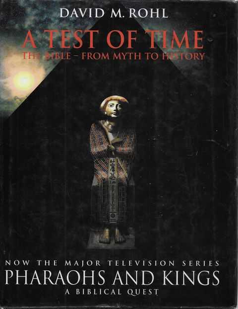 A Test of Time: The Bible - From Myth to History Volume One