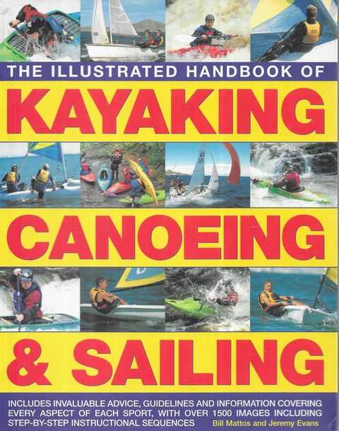 The Illustrated Handbook of Kayaking, Canoeing & Sailing