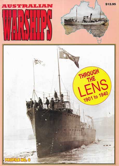 Australian Warships: Through the Lens 1901 to 1940 [Profile No. 6]