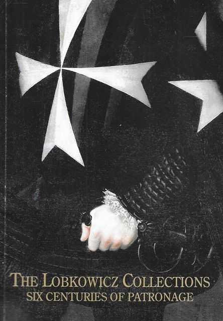 The Lobkowicz Collections: Six Centuries of Patronage