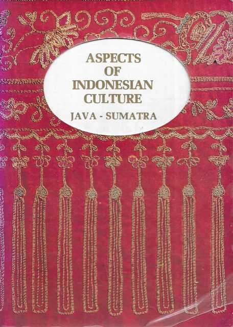 Aspects of Indonesian Culture: Java - Sumatra