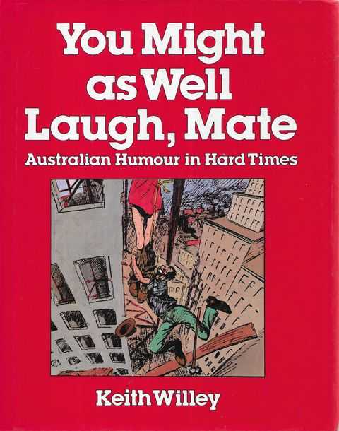 You Might As Well Laugh Mate: Australian Humour in Hard Times