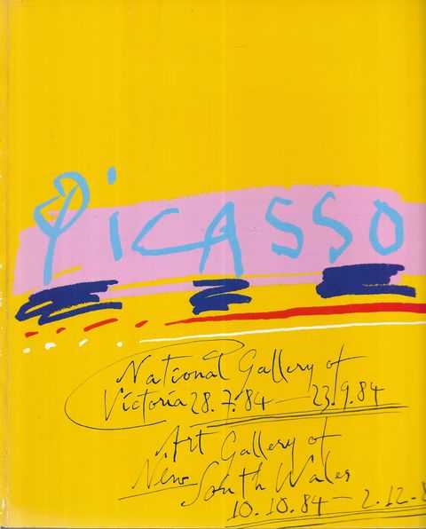 Picasso - Exhibition catalogue National Gallery of Victoria 28.7.84-23.9.84, Art Gallery of New South Wales 10.10.84-2.12.84