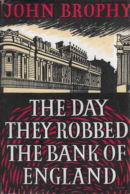 The Day They Robbed The Bank of England