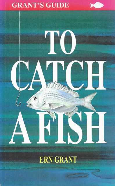 Grant's Guide to Catch a Fish