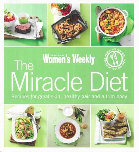 The Miracle Diet: Recipes for Great Skin, Healthy Hair and A Trim Body