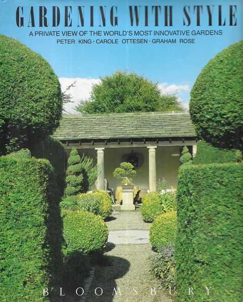 Gardening With Style: A Private View of the World's Most Innovative Gardens