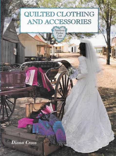 Quilted Clothing and Accessories [Strawberry Patch Craft Series]