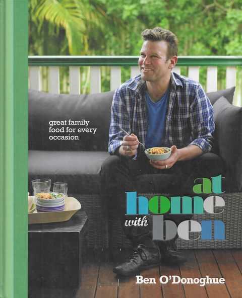At Home With Ben: Great Family Food for Every Occasion