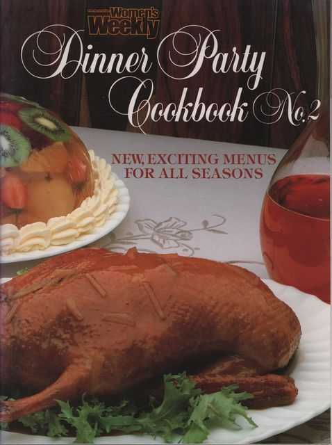 Dinner Party Cookbook No. 2: New, Exciting Menus for All Seasons